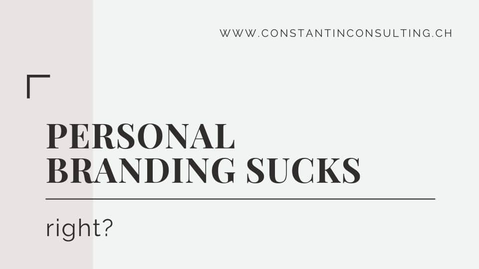 Personal Branding sucks